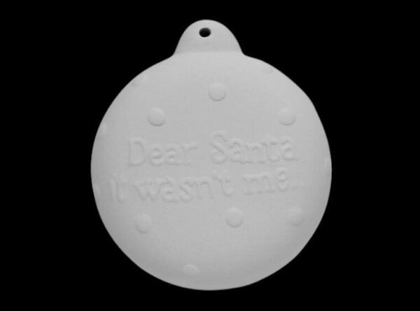 1998_0-Photoroom.jpg Dear Santa It Wasn't Me Christmas Ornament